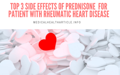 Top 3 Side Effects of Prednisone for Patient with Rheumatic Heart Disease