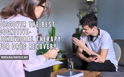 Discover the Best Cognitive-Behavioral Therapy for Drug Recovery